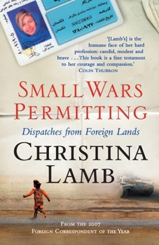 Paperback Small Wars Permitting: Dispatches from Foreign Lands. Christina Lamb Book