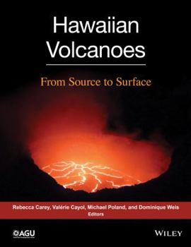 Hardcover Hawaiian Volcanoes: From Source to Surface Book