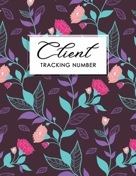 Client Tracking Book: Hairstylist Client Data Organizer Log Book with A - Z Alphabetical Tabs Salons, Nail, Hair Stylists, Barbers & More Purple Flower Cover
