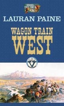Library Binding Wagon Train West: A Circle V Western [Large Print] Book