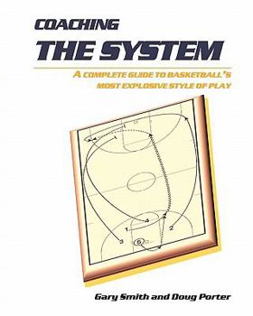 Paperback Coaching the System: A complete guide to basketball's most explosive style of play Book