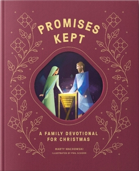 Hardcover Promises Made Promises Kept: A Family Devotional for Christmas Book