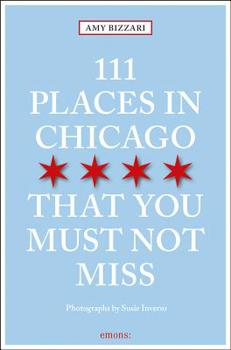Paperback 111 Places in Chicago That You Must Not Miss Revised & Updated Book