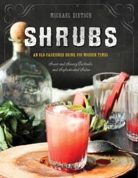 Hardcover Shrubs: An Old-Fashioned Drink for Modern Times Book