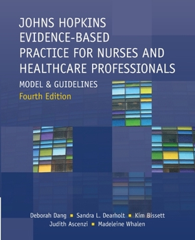 Paperback Johns Hopkins Evidence-Based Practice for Nurses and Healthcare Professionals, Fourth Edition: Model and Guidelines Book