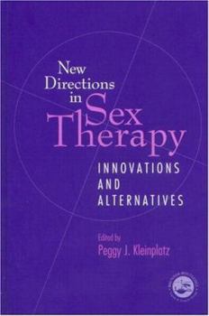 Hardcover New Directions in Sex Therapy: Innovations and Alternatives Book