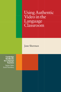 Paperback Using Authentic Video in the Language Classroom Book
