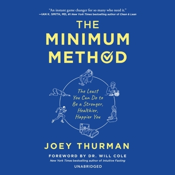 Audio CD The Minimum Method: The Least You Can Do to Be a Stronger, Healthier, Happier You Book