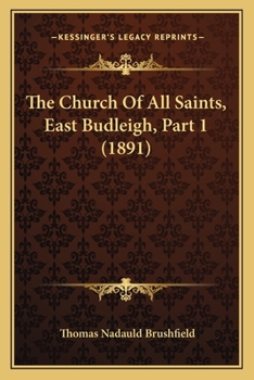 Paperback The Church Of All Saints, East Budleigh, Part 1 (1891) Book