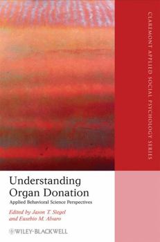 Hardcover Understanding Organ Donation: Applied Behavioral Science Perspectives Book