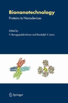 Hardcover Bionanotechnology: Proteins to Nanodevices Book