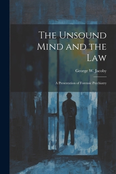 Paperback The Unsound Mind and the Law: A Presentation of Forensic Psychiatry Book