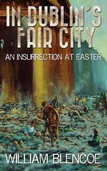 Paperback In Dublin's Fair City: An Insurrection At Easter Book