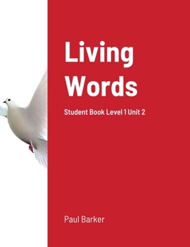 Paperback Living Words Student Book Level 1 Unit 2: Student Book Level 1 Unit 2 Book