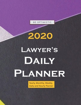 2020 Lawyer’s Daily Planner large size: Yearly, Monthly, Weekly, Daily and Hourly Planner size 8.5 Inch x 11 Inch from 99 books