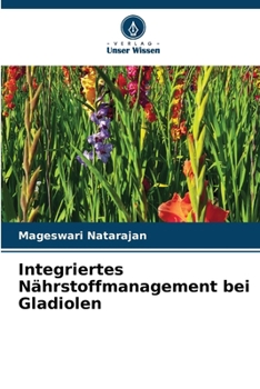 Paperback Integriertes Nährstoffmanagement bei Gladiolen [German] Book