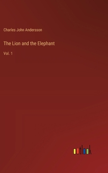 Hardcover The Lion and the Elephant: Vol. 1 Book