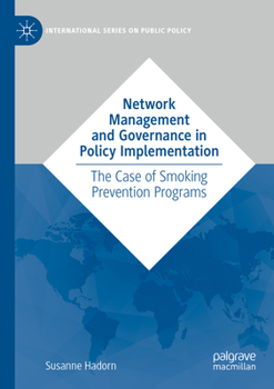 Paperback Network Management and Governance in Policy Implementation: The Case of Smoking Prevention Programs Book
