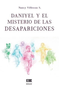 Paperback Daniyel y el misterio de las desapariciones [Spanish] Book