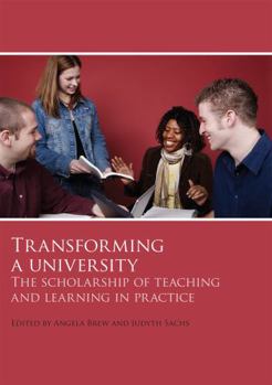 Paperback Transforming a university: the scholarship of teaching and learning in practice Book