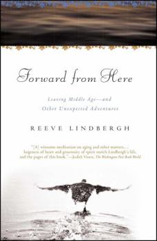 Paperback Forward from Here: Leaving Middle Age--And Other Unexpected Adventures Book