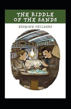Paperback The Riddle of the Sands Illustrated Book