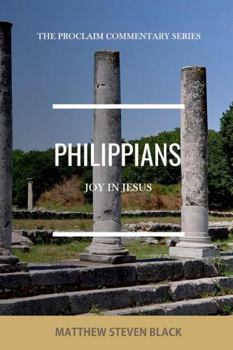 Paperback Philippians (The Proclaim Commentary Series): Joy in Jesus Book