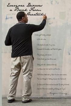 Paperback Everyone deserves a break from heartache Book