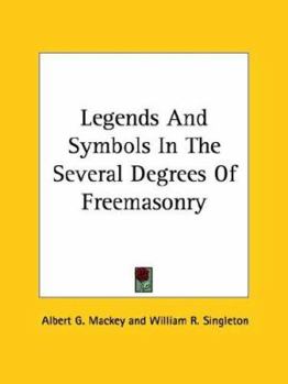 Paperback Legends And Symbols In The Several Degrees Of Freemasonry Book