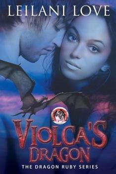 Violca's Dragon - Book #1 of the Dragon Ruby