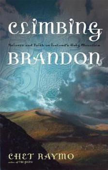 Hardcover Climbing Brandon: Science and Faith on Ireland's Holy Mountain Book