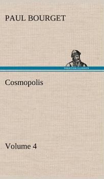 Cosmopolis - Volume 4 - Book #4 of the Cosmopolis