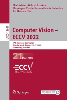 Paperback Computer Vision - Eccv 2022: 17th European Conference, Tel Aviv, Israel, October 23-27, 2022, Proceedings, Part XXI Book