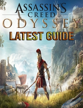 Paperback Assassin's Creed Odyssey: LATEST GUIDE: The Complete Guide, Walkthrough, Tips and Hints to Become a Pro Player Book