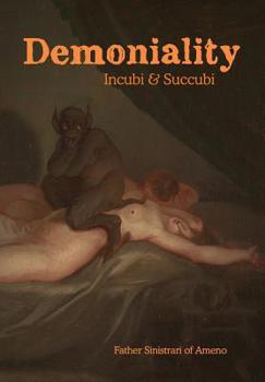 Hardcover Demoniality: Incubi and Succubi: A Book of Demonology Book