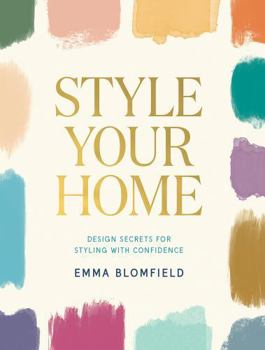 Hardcover Style Your Home: Design Secrets for Styling with Confidence Book