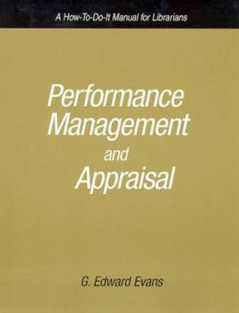 Paperback Performance Management and Appraisal: A How-To-Do-It Manual for Librarians Book