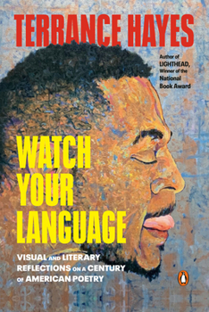 Paperback Watch Your Language: Visual and Literary Reflections on a Century of American Poetry Book