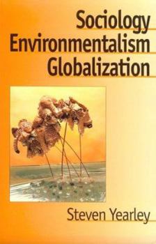 Paperback Sociology, Environmentalism, Globalization: Reinventing the Globe Book
