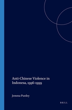 Paperback Anti-Chinese Violence in Indonesia, 1996-1999 Book