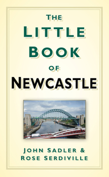 Paperback The Little Book of Newcastle Book