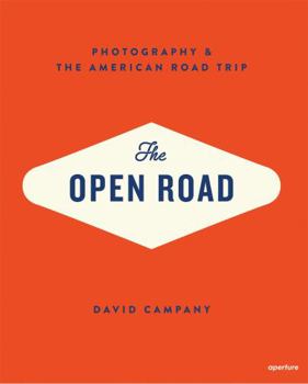 The Open Road: Photography and the American Roadtrip (Signed Edition)
