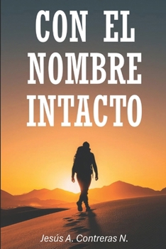 Paperback Con El Nombre Intacto [Spanish] Book
