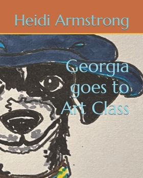 Paperback Georgia Goes to Art Class Book