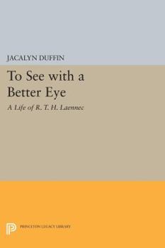 Paperback To See with a Better Eye: A Life of R. T. H. Laennec Book