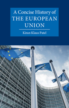 Hardcover A Concise History of the European Union Book
