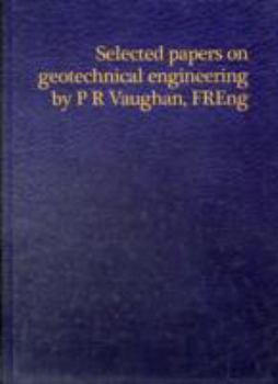 Hardcover Selected Papers on Geotechnical Engineering by P R Vaughan, Freng Book