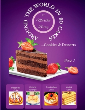 Paperback Around the World in 80 Cakes: ...Cookies & Desserts Book