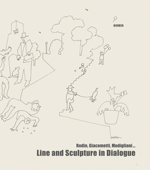 Hardcover Line and Sculpture in Dialogue: Rodin, Giacometti, Modigliani... Book