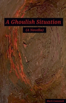 Paperback A Ghoulish Situation. (A Novella) Book